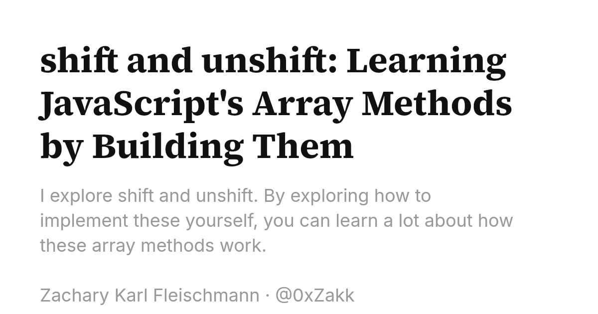 shift and unshift: Learning JavaScript's Array Methods by Building Them ...